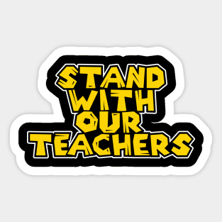 i stand with our teachers Sticker